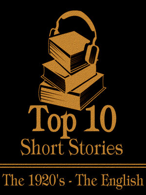 cover image of The Top 10 Short Stories: The 1920s - The English